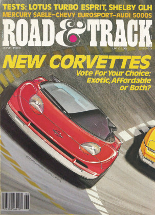 ROAD & TRACK 1986 JUNE - CORVETTES, MASERATIS, ACURA